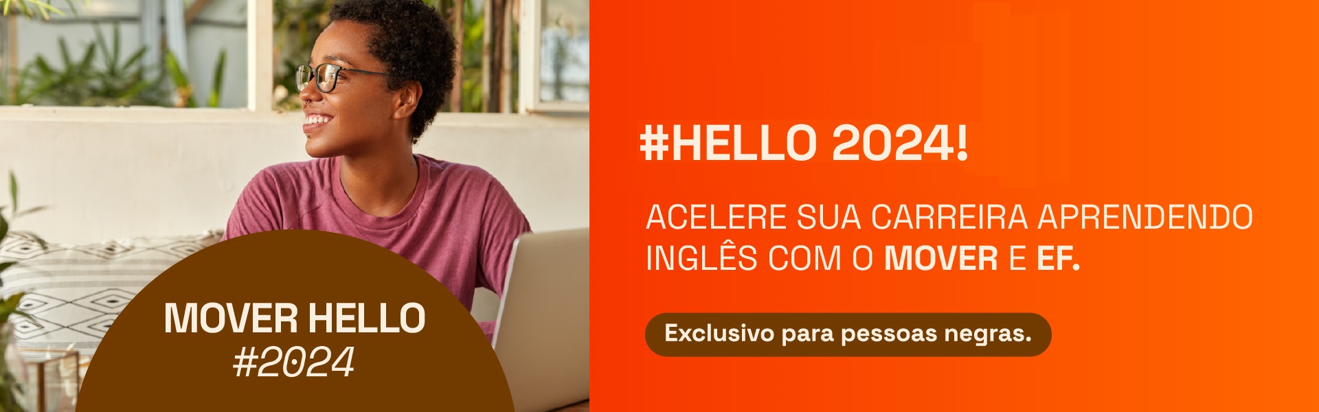 O programa Mover Hello é voltado para a população negra, ou seja, pessoas que se auto declaram pretas ou pardas, seguindo o padrão do IBGE.